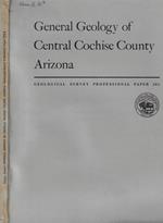 General Geology of Central Cochise Country Arizona