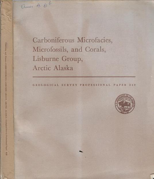 Carboniferous microfacies, microfossils, and corals, lisburne group, Arctic Alaska - copertina