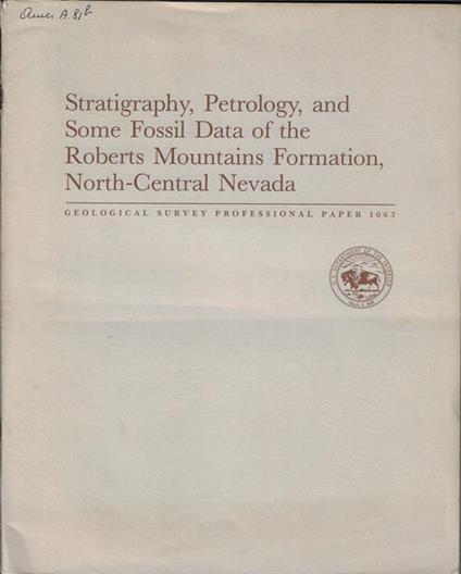 Stratigraphy, Petrology, and Some Fossil Data of the Roberts Mountains Formation, North-Central Nevada - copertina