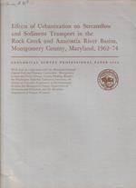 Effects of Urbanization on Streamflow ans Sediment Transport in the Rock Creek and Anacostia River Basins, Montgomery County, Maryland, 1962-74