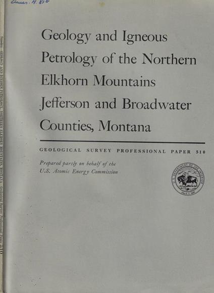 Geology and Igneous Petrology of the Northern Elkhorn Mountains Jefferson and Broadwater Counties, Montana - copertina