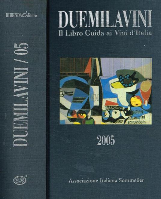 Duemilavini il libro guida ai vini d'italia 2005 - copertina