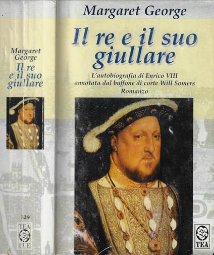Il re e il suo giullare - Margaret George - copertina