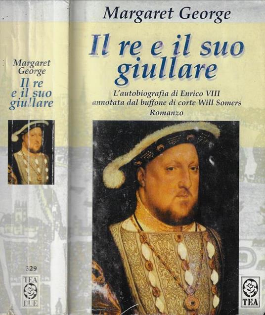Il re e il suo giullare - Margaret George - copertina