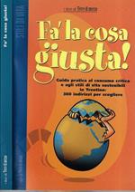Fa la cosa giusta!