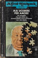 Mai uccidere per amore