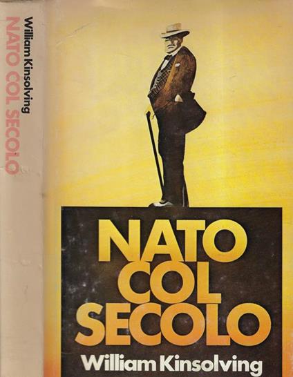 Nato col secolo - William Kinsolving - copertina