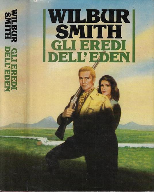 Gli eredi dell'Eden - Wilbur Smith - copertina