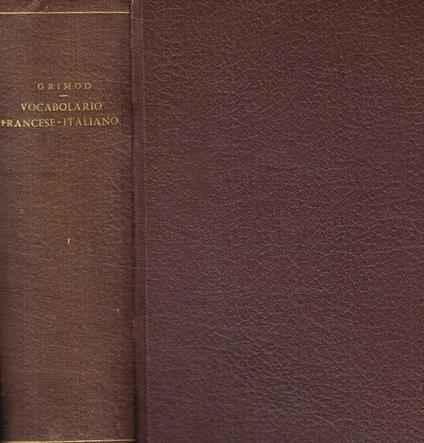Vocabolario italiano-francese, Francese-Italiano. Vol.II - Francesco Grimod - copertina