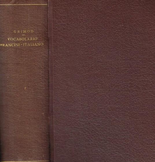 Vocabolario italiano-francese, Francese-Italiano. Vol.II - Francesco Grimod - copertina