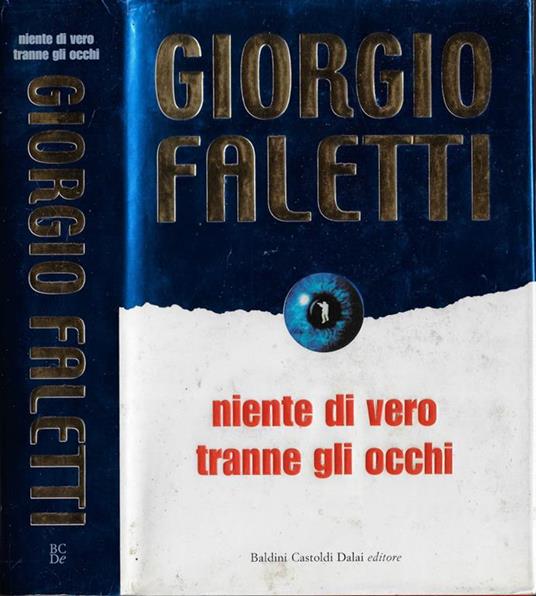 Niente di vero tranne gli occhi - Giorgio Faletti - Libro Usato - Baldini +  Castoldi - Romanzi e Racconti