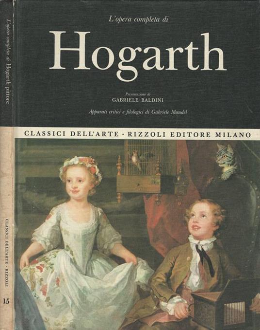 L' Opera Completa Di Hogarth Pittore - Gabriele Baldini - copertina