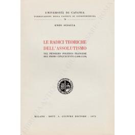 Le radici teoriche dell'assolutismo nel pensiero francese del primo Cinquecento (1498-1519) - Enzo Sciacca - copertina