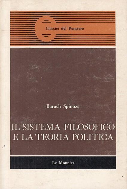 Sistema Filosofico Teoria Politica- Spinoza- Le Monnier - Baruch Spinoza - copertina