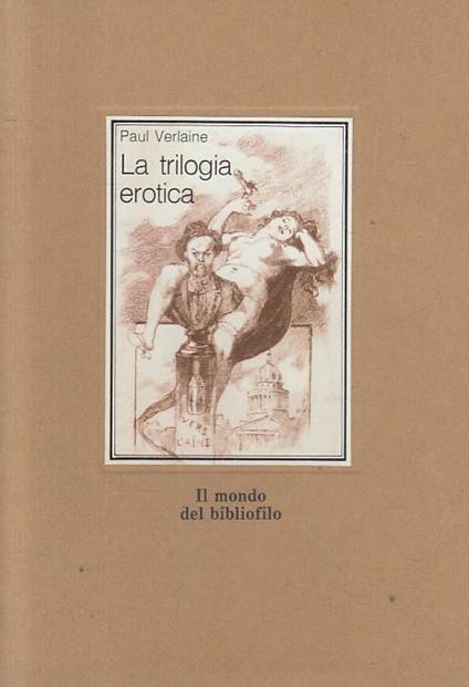 Trilogia Erotica Erotica - Paul Verlaine - copertina