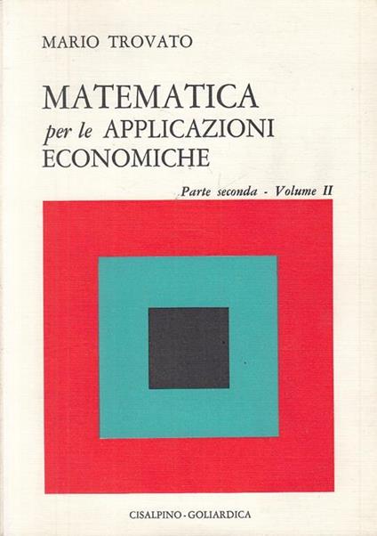 Matematica Applicazioni Economiche Parte 2 - copertina