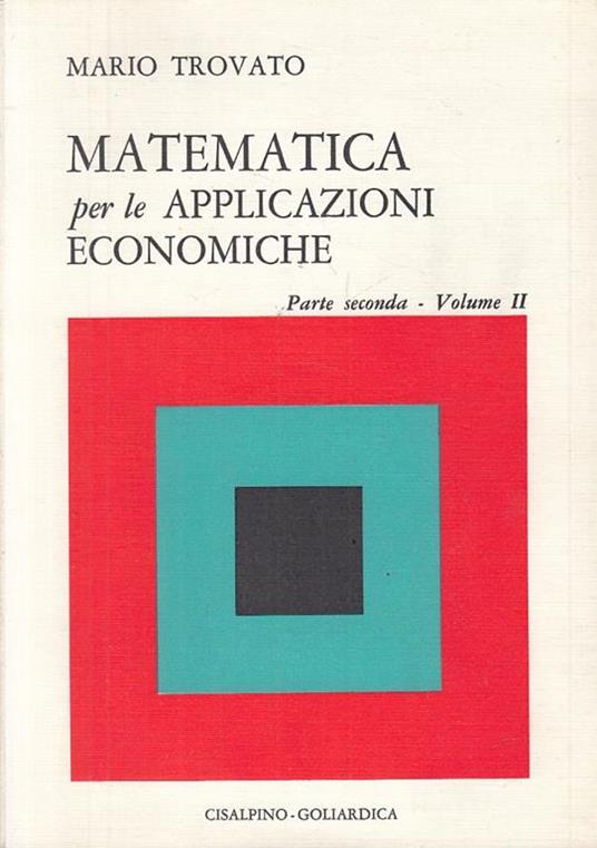 Matematica Applicazioni Economiche Parte 2 - copertina