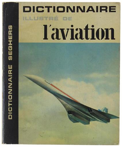 DICTIONNAIRE DE L'AVIATION (Illustré) - Hoouart Victor, Petit Edmond - copertina