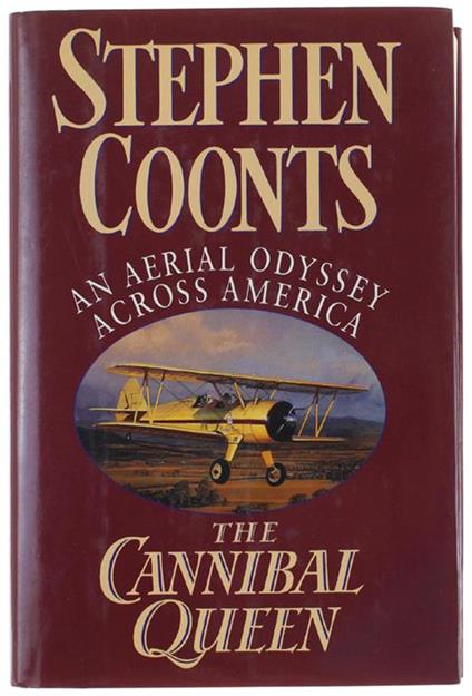 The CANNIBAL QUEEN. An Aerial Odissey across America - Stephen Coonts - copertina