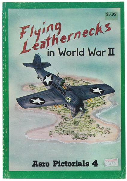 FLYING LEATHERNECKS IN WORLD WAR II. Aero Pictorials 4 - copertina