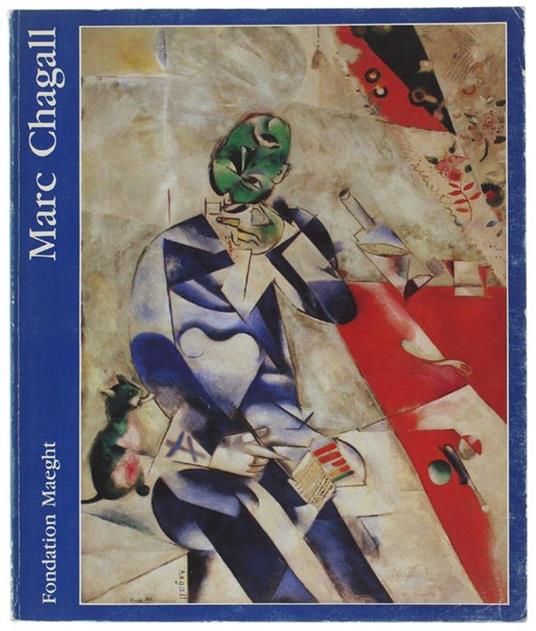 MARC CHAGALL. Rétrospective de l'oeuvre peint. 7 juillet - 15 octobre 1984 - Collectif - copertina