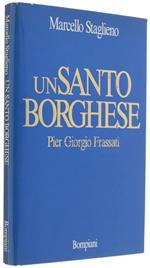 Un SANTO BORGHESE - Pier Giorgio Frassati