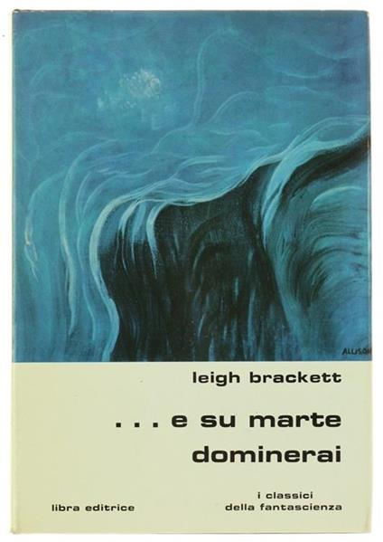 ...E SU MARTE DOMINERAI - Leigh Brackett - copertina