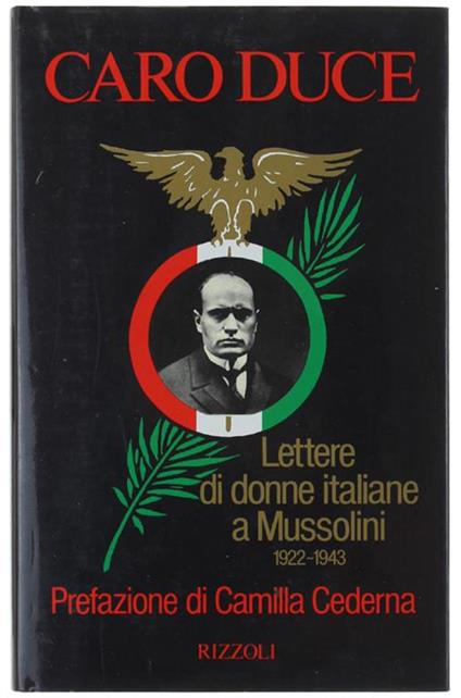 CARO DUCE. Lettere di donne italiane a Mussolini 1922-1943 - copertina