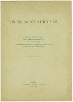 ON NE NOUS AURA PAS. Discours prononcé à la réunion rotarienne italo-franco-britannique du 27 Novembre 1935 (Paris)