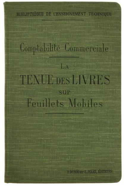 La TENUE DES LIVRES SUR FEUILLETS MOBILES. Comptabilité commerciale - copertina