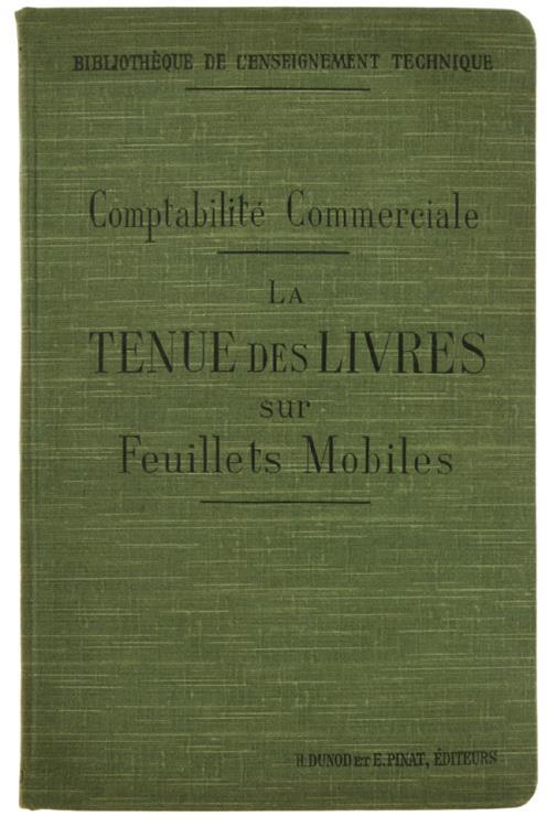 La TENUE DES LIVRES SUR FEUILLETS MOBILES. Comptabilité commerciale - copertina