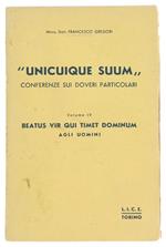 UNICUIQUE SUUM. Conferenze sui doveri particolari. Volume IV: Beatus vir qui timet dominum. AGLI UOMINI