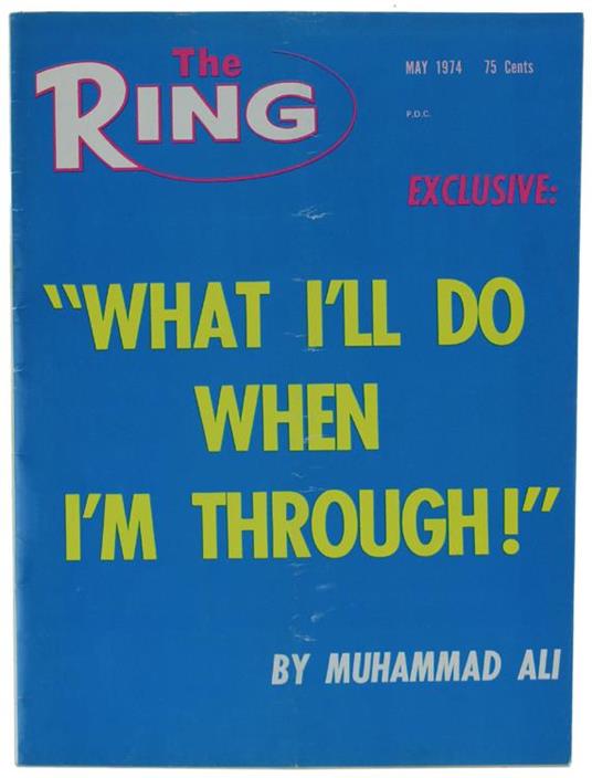 WHAT I'LL DO WHEN I'M THROUGH! - The Ring, May 1974 - Muhammad Ali - copertina
