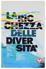 La RICCHEZZA DELLE DIVERSITA'. Atti della festa nazionale del garofano rosa, seconda edizione. Livorno 14/23 Settembre 1990