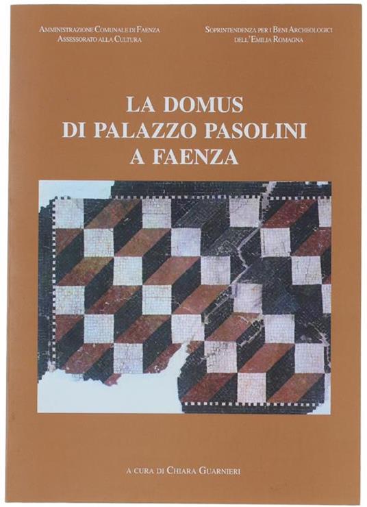La DOMUS DI PALAZZO PASOLINI A FAENZA - Chiara Guarnieri - copertina