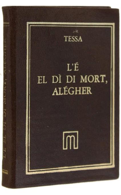 L' E' ED DI' DI MORT ALEGHER! Nove saggi lirici in dialetto milanese - Delio Tessa - copertina