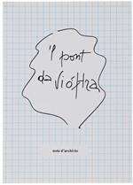 L PONT DA VIOFTRA. Note d'archivio
