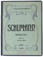 NOVELLETTEN FÜR PIANO SOLO OP.21. Revidiert von Eduard Schütt