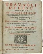 TRAVAGLI DI GESU' Composti dal M. R. P. Fr. Tomaso di Gesu'..