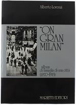 ON GRAND MILAN. Album di famiglia di una città (1870-1915) - Lorenzi Alberto
