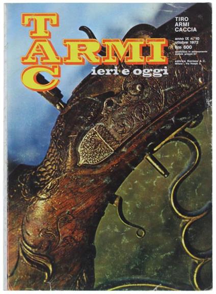 TAC ARMI IERI E OGGI - TIRO ARMI CACCIA. Anno IX n. 10 - ottobre 1972. - copertina