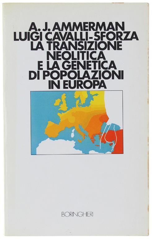 La TRANSIZIONE NEOLITICA E LA GENETICA DI POPOLAZIONI IN EUROPA - copertina