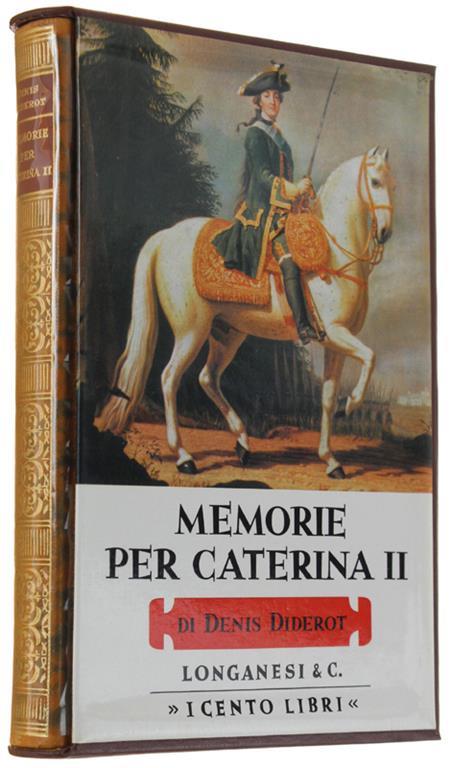 MEMORIE PER CATERINA II - I Cento Libri, vol. XXXI. Il testo segue l'autografo originale conservato a Mosca. A cura di Paul Vernière - Denis Diderot - copertina