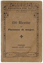 150 RICETTE PER PIETANZE DI MAGRO.