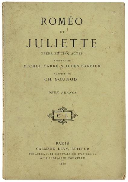 ROMEO ET JULIETTE. Opéra in cinq actes, paroles de Michel Carré & Jules Barbier, musique de Ch. Gounod - copertina