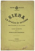 SIEBA O LA SPADA DI WODAN. Azione coreografica in 7 atti e 9 quadri. Teatro Regio di Torino Carnevale-Quaresima 1877-78