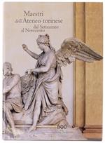 MAESTRI DELL'ATENEO TORINESE dal Settecento al Novecento