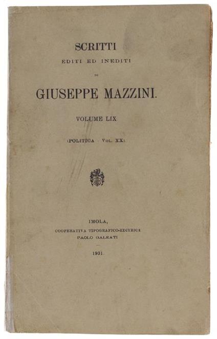 SCRITTI EDITI ED INEDITI. Volume LIX (Politica - Vol. XX) - Edizione Nazionale degli Scritti - Giuseppe Mazzini - copertina