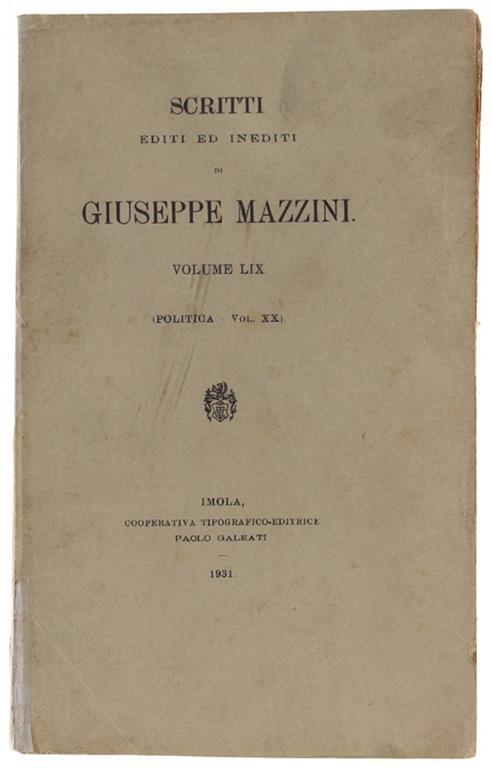 SCRITTI EDITI ED INEDITI. Volume LIX (Politica - Vol. XX) - Edizione Nazionale degli Scritti - Giuseppe Mazzini - copertina
