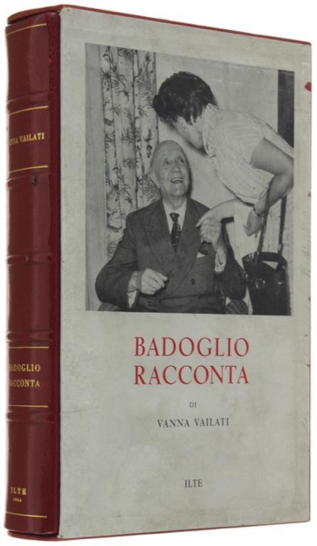 BADOGLIO RACCONTA - Vanna Vailati - copertina